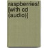 Raspberries! [with Cd (audio)]