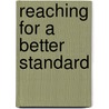 Reaching For A Better Standard door Thomas A. Wilson