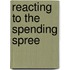 Reacting to the Spending Spree