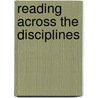 Reading Across The Disciplines by Kathleen T. McWhorter