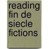 Reading Fin De Siecle Fictions door Lyn Pykett