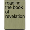 Reading The Book Of Revelation door Onbekend