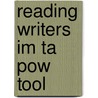 Reading Writers Im Ta Pow Tool door Mcmurrey