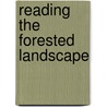 Reading the Forested Landscape door Tom Wessels