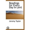 Readings For Every Day In Lent by Jeremy Taylor