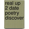 Real Up 2 Date Poetry Discover door Bryant Fletcher