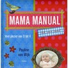 Mama manual (ook voor papa)