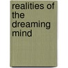 Realities Of The Dreaming Mind door Swami Sivananda Radha