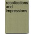 Recollections And Impressions