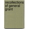 Recollections of General Grant door Anonymous Anonymous