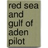 Red Sea and Gulf of Aden Pilot