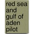 Red Sea and Gulf of Aden Pilot