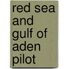 Red Sea and Gulf of Aden Pilot by John Phillips