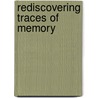 Rediscovering Traces of Memory by Jonathan Webber