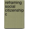 Reframing Social Citizenship C door Peter Taylor-Gooby