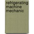 Refrigerating Machine Mechanic