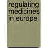 Regulating Medicines in Europe door John Abraham