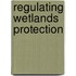 Regulating Wetlands Protection