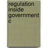 Regulation Inside Government C by Susan Hood