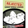 Rejected Sunday School Lessons door Steven Case