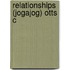 Relationships (jogajog) Otts C