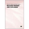 Religion Defined And Explained door Peter Byrne