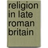 Religion in Late Roman Britain