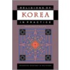 Religions of Korea in Practice door Robert E. Buswell Jr