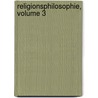 Religionsphilosophie, Volume 3 door Carl August Eschenmayer