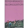 Remembrance And Reconciliation door Bjorn Krondorfer