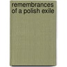 Remembrances of a Polish Exile by August A. Jakubowski