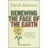 Renewing The Face Of The Earth