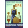 Repealing National Prohibition door David E. Kyvig