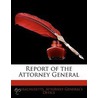 Report Of The Attorney General door Massachusetts.