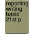Reporting Writing Basic 21st P