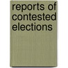 Reports of Contested Elections door Board Massachusetts.