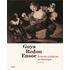 Goya Redon Ensor