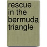 Rescue in the Bermuda Triangle door Marc Tyler Nobleman