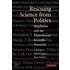 Rescuing Science from Politics