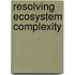 Resolving Ecosystem Complexity