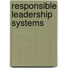 Responsible Leadership Systems door Erik Gunnar Hansen