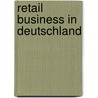 Retail Business in Deutschland door Onbekend