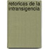 Retoricas de La Intransigencia