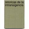 Retoricas de La Intransigencia door Albert O. Hirschman