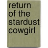 Return of the Stardust Cowgirl door Marsha Moyer