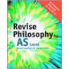 Revise Philosophy For As Level by Michael Lacewing