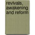 Revivals, Awakening And Reform