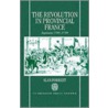 Revolution Provincial France C door Alan I. Forrest