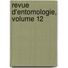 Revue D'Entomologie, Volume 12 door Anonymous Anonymous