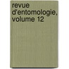 Revue D'Entomologie, Volume 12 door Anonymous Anonymous